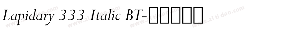 Lapidary 333 Italic BT字体转换